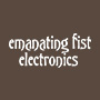 Emanating Fist Electronics